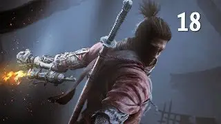 Sekiro Shadows Die Twice Профессиональное Прохождение Ч.18 - Босс Водяная Орин/Падшая Монахиня