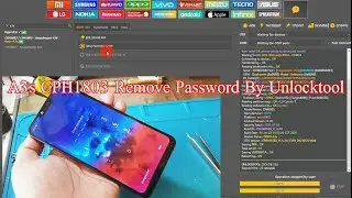 A3s CPH1803 Remove Password By Unlocktool,A3s Unlock Password Done100%