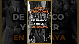 Las fotos trucadas de Franco y Hitler en Hendaya 📜 #short #historia