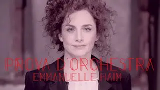 Prova d’orchestra #08 : Emmanuelle Haïm à propos des Enfants du Paradis