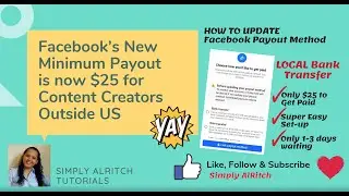 Update your Facebook Payout Method and Get Paid Early(Min Payout is $25 now for outside-US creators)