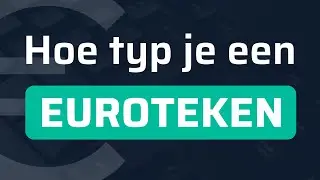 Hoe typ je een Euroteken? (Windows + Mac)