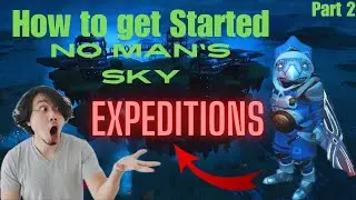 How to Get Started in No Man's Sky Expeditions' - Tips & Tricks (Part 2)