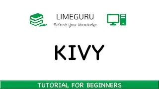 Learn Kivy In 9 Minutes | What Is Kivy | Kivy Introduction | Kivy Tutorial For Beginners