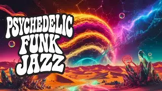 Solar Psyche Funk Music | Psychedelic Jazz Music