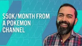 How Pat Flynn Makes $50k Per Month From His 2-Year-Old Pokemon YouTube Channel