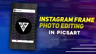 Instagram Photo Frame Editing || IN MOBILE || PICSART TUTORIAL