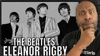 First Time Hearing | The Beatles - Eleanor Rigby Reaction