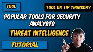 Cybersecurity Tools for Security Analysts - Threat Intelligence