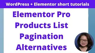 Elementor Pro Products List Pagination Alternatives [Subtitles Available]