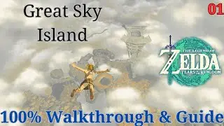 Great Sky Island 100% Walkthrough & Guide Legend Of Zelda : tears of the kingdom Part 1