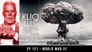 Kliq This #121: World War III