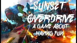 Sunset Overdrive: A Game About Having Fun