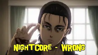 ₢Nightcore - Wrong (Luh Kel)
