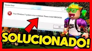 ✅KB4534310 EN ROBLOX [ERROR YOUR WINDOWS 7 SYSTEM IS TOO OUTDATED]
