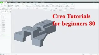 Creo parametric tutorials for beginners|creo|proE|tutorial-80