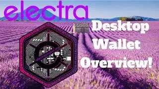 Electra Desktop Wallet  Start-To-Finish ! ECA Community Provides Bright Future!