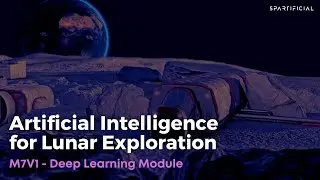 M7V1 - Deep Learning Module - Artificial Intelligence for Lunar Exploration