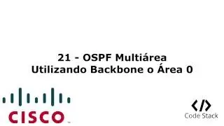 21 - OSPF Multiárea Utilizando Backbone o Area 0 [GNS3 / Packet Tracer Español]