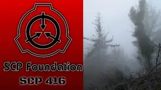 A Cat Reads || SCP Articles || SCP-416 - Infinite Forest