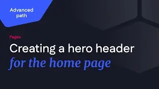Creating a hero header for our homepage