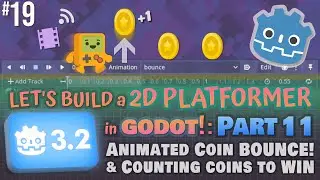 Godot 3.2: Let's Build a 2D Platformer!: Part 11 (Coin BOUNCE Animation! + Counting Coins to Win)