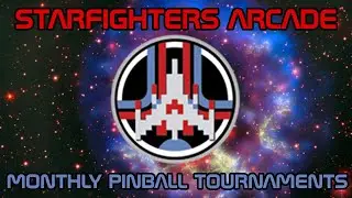 Starfighters Arcade - Monthly Pinball Tournaments