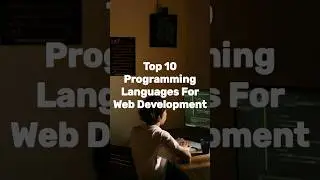 Top 10 Programming Languages for Web Development 