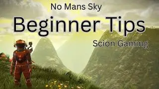 No Mans Sky Beginner Tips