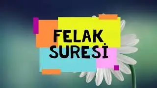 FELAK SURESİ #KURAN