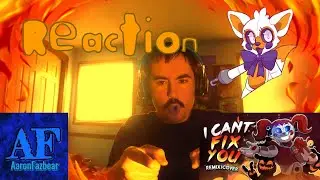 @APAngryPiggy FNAF SL Song "I Can't Fix You" (Remix/Cover) Ft.@tarastmichel REACTION!!