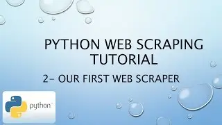 Python Web Scraping Tutorial 2 - Our First Web Scraper