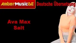 Ava Max - Salt Live Version (Deutsche Übersetzung)