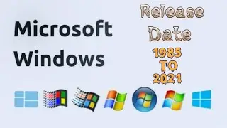 Windows version || Windows version release date 1985 to 2021 || All Windows Name