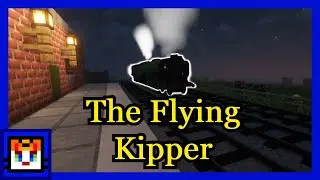 The Flying Kipper Remake | Immersive Railroading Mod
