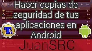 Hacer copias de seguridad de tus aplicaciones en Android