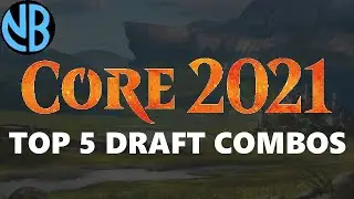 CORE SET 2021 TOP 5 DRAFT COMBOS!!!
