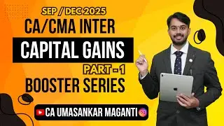 CA/CMA INTER CAPITAL GAINS | PART - 1 | BOOSTER SERIES | DIRECT TAXATION | @CAUmasankar