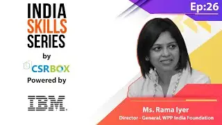 India Skill Series | Rama Iyer, Director - General, WPP India Foundation