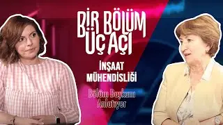 Bir Bölüm Üç Açı - İnşaat Mühendisliği Bölüm Başkanı