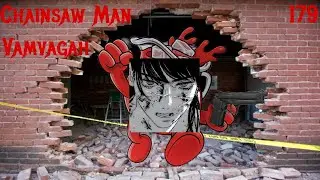 Reading Chainsaw Man Chapter 179: Vamvagah