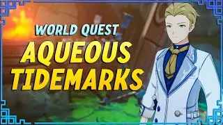 Aqeuous Tidemarks World Quest Walkthrough | Genshin Impact 4.0 Fontaine