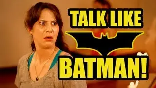 Batman Voice Lessons