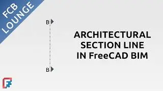 Create Architectural Section Line with Marker in FreeCAD BIM