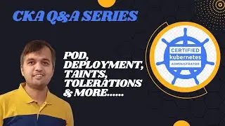 Get Certified Kubernetes Administrator [CKA] in 2024 - Q&A Series [Q06 to Q10] #cka  #kubernetes