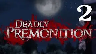 Deadly Premonition: Director's Cut | Stream | Part 2