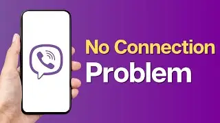 How to Fix No Connection Problem in Viber