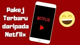 Langgan Netflix Hanya RM17 Sebulan