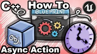 UE5 C++ 53 - How To Async Latent Action Blueprint Node With C++? - Unreal Tutorial CPP Function BP