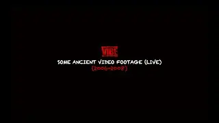 VIBE Live - Concert Clips [2006-2008]